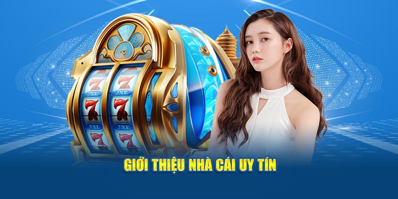 gioi-thieu-nha-cai-uy-tin