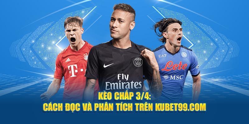 keo-chap-3-4-cach-doc-va-phan-tich-tren-hubet-com